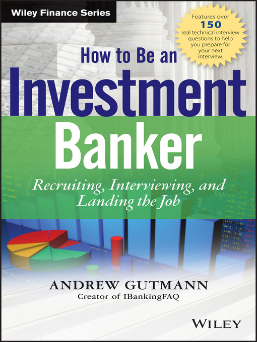 Title details for How to Be an Investment Banker by Andrew Gutmann - Available